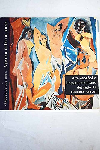 Imagen de archivo de Agenda cultural 2000: arte españole hispanoamericano del siglo XX a la venta por Hamelyn