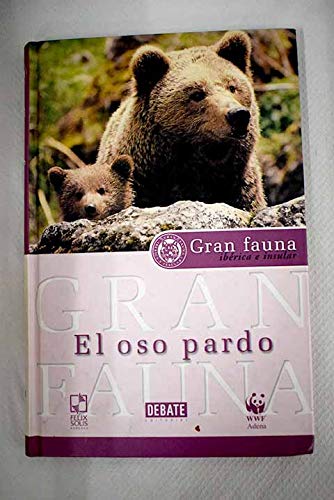 Stock image for Gran fauna ibrica e insular: El oso pardo for sale by Ub Libros