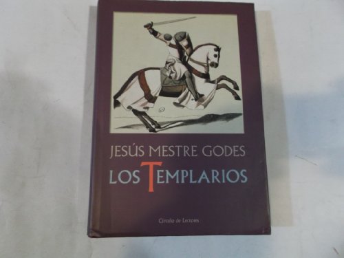 Imagen de archivo de Los templarios: alba y crepsculo de los caballeros a la venta por medimops
