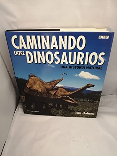 Beispielbild fr Caminando entre Dinosaurios. Una Historia Natural zum Verkauf von Hamelyn
