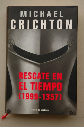9788422683643: Rescate en el tiempo (1999-1357) / Michael Crichton ; traduccin de Carlos Milla Soler