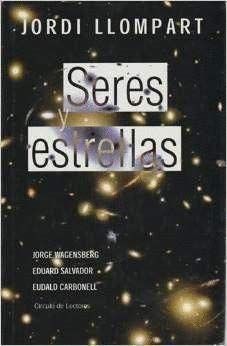Imagen de archivo de Seres y estrellas. a la venta por Librera PRAGA