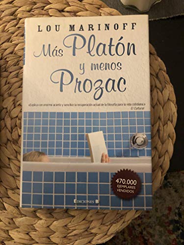 Beispielbild fr Ms Platn y menos Prozac: filosofa para la vida cotidiana zum Verkauf von Ammareal