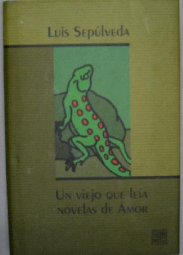 Beispielbild fr Un viejo que leia novelas de amor Sepulveda, Luis zum Verkauf von medimops