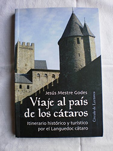 9788422689539: Viaje al pas de los ctaros: itinerario histrico y turstico por el Languedoc ctaro