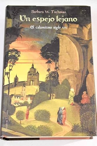 Stock image for Un espejo lejano: el calamitoso siglo XIV for sale by Iridium_Books