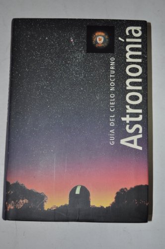 Imagen de archivo de Gua del cielo nocturno. Astronoma. Robert Burnham. Alan Dyer. Jeff Kanipe a la venta por Grupo Letras