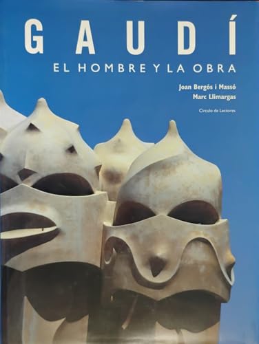 9788422692072: GAUDI. EL HOMBRE Y LA OBRA