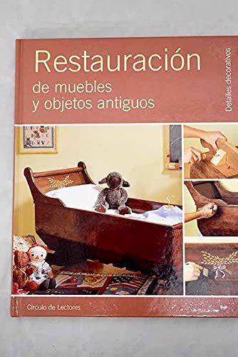 Beispielbild fr Restauracin de Muebles y Objetos Antiguos zum Verkauf von Hamelyn