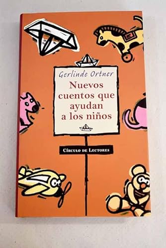 9788422693543: Nuevos cuentos que ayudan a los nios: historias que tratan de la agresividad, miedo e inseguridad, y de lo que los padres deberan saber acerca de estos sentimientos : para nios de 6 a 10 aos