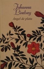 Imagen de archivo de Angel de plata Johanna Lindsey a la venta por VANLIBER