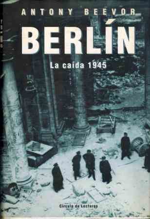 Beispielbild fr Berln, la caida 1945 zum Verkauf von Ammareal