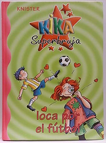 Imagen de archivo de Kika Superbruja, loca por el ftbol a la venta por medimops