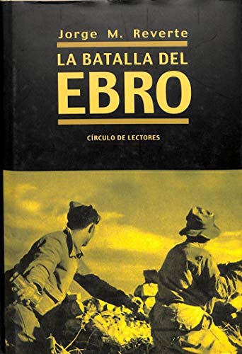 Beispielbild fr La Batalla del Ebro zum Verkauf von medimops