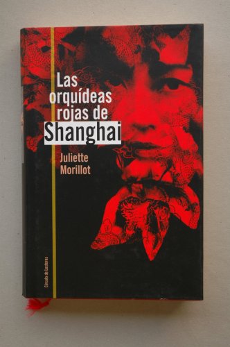 Stock image for Las Orquideas Rojas De Shanghai for sale by ThriftBooks-Atlanta