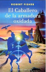 9788422772309: El Caballero De La Armadura Oxidada