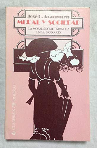 Stock image for Moral y sociedad: la moral social española en el siglo XIX for sale by Tik Books Estrecho