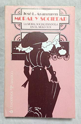 9788422900016: Moral y sociedad: Introducción a la moral social española del siglo XIX (Libros de bolsilla Cuadernos para el Diálogo : Divulgación universitaria ... 61 : Cuestiones españolas) (Spanish Edition)