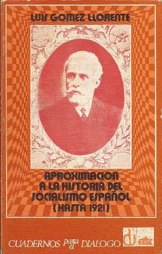 9788422901433: Aproximacin a la historia del socialismo espaol (hasta 1921)