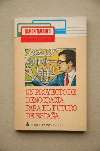 9788422901808: Un proyecto de democracia para el futuro de España (Libros de bolsillo Cuadernos para el Diálogo) (Spanish Edition)