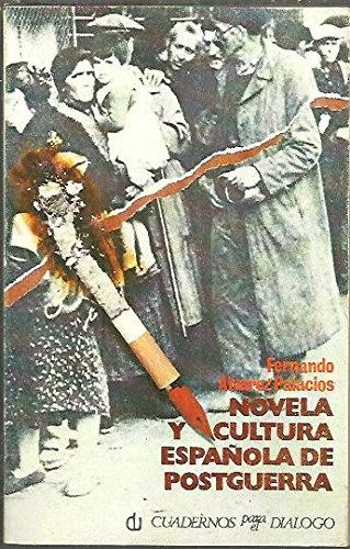 NOVELA Y CULTURA ESPAÑOLA DE POSTGUERRA