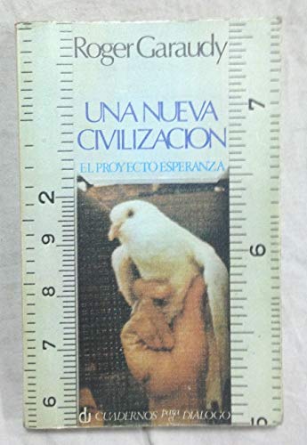 9788422902072: Una nueva civilización: (el proyecto esperanza) (Serie Socialismo) (Spanish Edition)