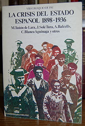 Stock image for Crisis Del Estado Espaol, 1898-1939, La for sale by Almacen de los Libros Olvidados