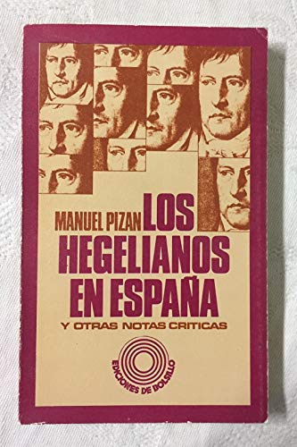 Beispielbild fr Los hegelianos en Espaa y otras notas crticas. zum Verkauf von Librera PRAGA