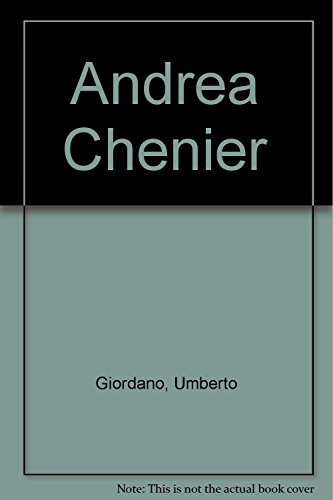 Andrea Chénier - Giordano, Umberto