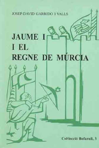 Stock image for JAUME I I EL REGNE DE MRCIA (Bofarull, Band 3) for sale by medimops