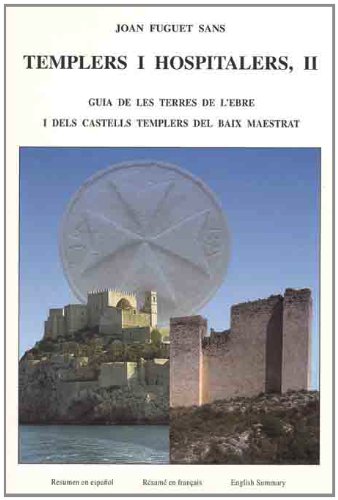 9788423205257: TEMPLERS I HOSPITALERS II. GUIA DE LES TERRES DE L'EBRE I CASTELLS TEMPLERS DEL BAIX MAESTRAT