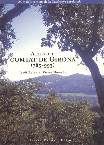 9788423206148: ATLES DEL COMTAT DE GIRONA (785-993) (Atles dels comtats de la Catalunya carolngia) (Catalan Edition)