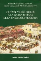 Imagen de archivo de ciutats_viles_i_pobles_a_la_xarxa_urbana_de_la_catalunya_moderna a la venta por Iridium_Books