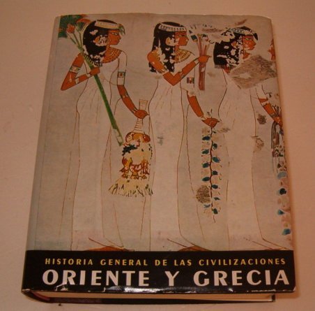 Imagen de archivo de Historia General de las Civilizaciones. Volumen I. Oriente y Grecia antigua a la venta por MAUTALOS LIBRERA