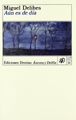 9788423303779: Aun es de dia (Ediciones Destino Coleccion Ancora Y Delfin Volumen 50)