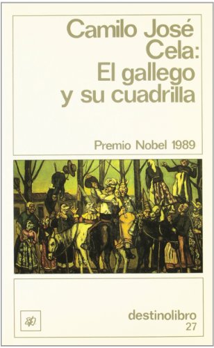 El Gallego y su cuadrilla...DL (9788423306619) by Camilo JosÃ© Cela