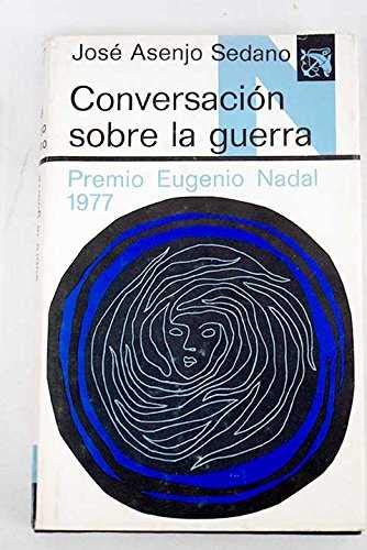 Imagen de archivo de Conversación sobre la guerra. Premio Eugenio Nadal 1977. a la venta por Yushodo Co., Ltd.