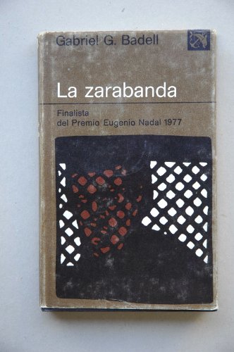 Imagen de archivo de La zarabanda. Finalista del Peremio Eugenio Nadal 1977. a la venta por Yushodo Co., Ltd.