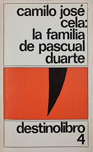 Stock image for La Familia De Pascual Duarte (Coleccion Destinolibro, V. 4) (Spanish Edition) for sale by SecondSale