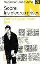 Stock image for Sobre las Piedras Grises: Premio Eugenio Nadal 1948. for sale by Yushodo Co., Ltd.