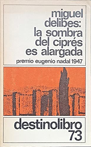 La Sombra del Cipres Es Alargada (Spanish Edition) (9788423310289) by DELIBES, MIGUEL