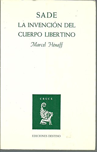 Beispielbild fr sade. la invencion del cuerpo libertino. in spanischer sprache. zum Verkauf von alt-saarbrcker antiquariat g.w.melling