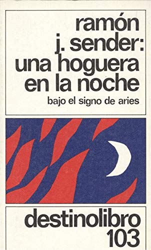 Imagen de archivo de Una hoguera en la noche (bajo el signo de Aries) (Coleccion Destinolibro) (Spanish Edition) a la venta por Versandantiquariat Felix Mcke