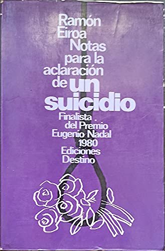 Imagen de archivo de Notas para la aclaracion de un suicidio (Coleccin ncora y delf n) Eiroa, Ramn a la venta por VANLIBER
