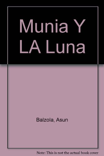 Stock image for Munia Y LA Luna (Spanish Edition) for sale by Housing Works Online Bookstore
