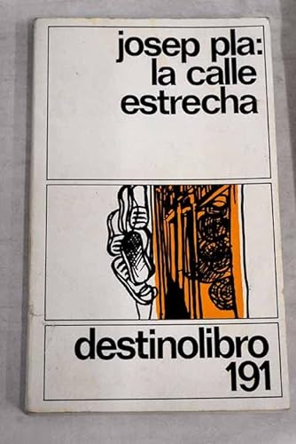 La calle estrecha (ColeccioÌn Destinolibro) (Spanish Edition) (9788423312207) by [???]