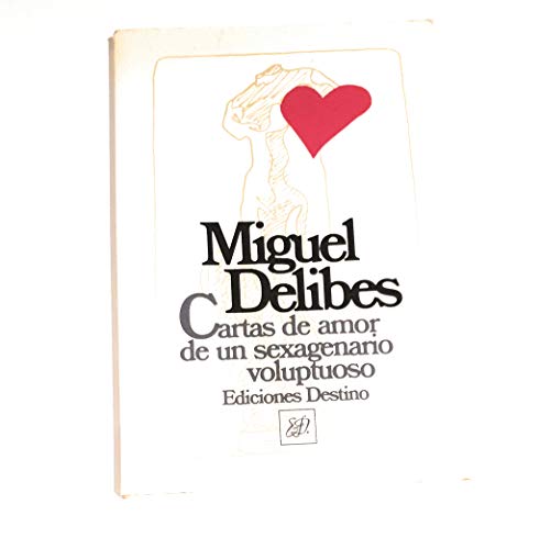 Imagen de archivo de Cartas De Amor De Un Sexagenario Voluptuoso a la venta por Chequamegon Books