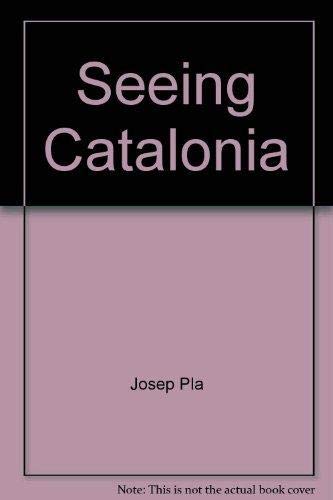 Imagen de archivo de Seeing Catalonia a la venta por OwlsBooks