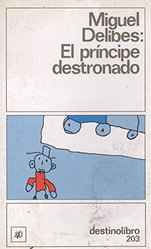 Stock image for El Principe Destronado (Spanish Language Edition) for sale by Black Cat Hill Books