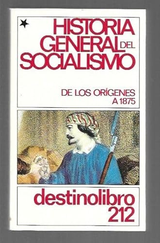 Stock image for Hisotira general del socialismo. De los orgenes a 1875. for sale by Librera PRAGA